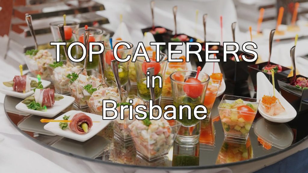 Top Caterers in Brisbane 2017